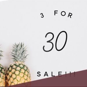 ! 3 FOR $30 SALE !